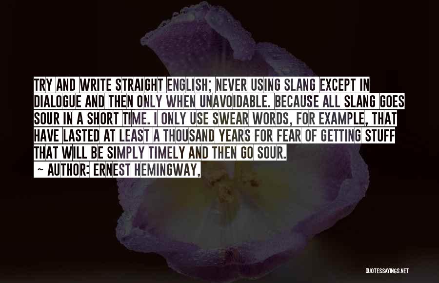 Goodnight Sleepyhead Quotes By Ernest Hemingway,