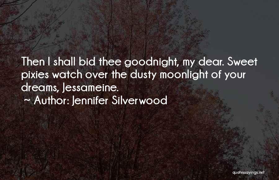 Goodnight Sweet Dreams Quotes By Jennifer Silverwood