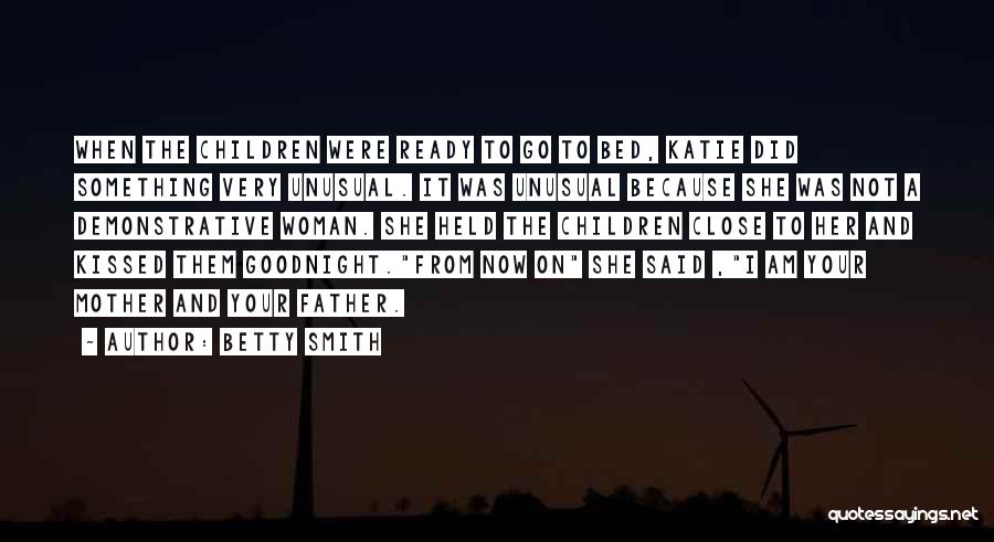 Goodnight To Her Quotes By Betty Smith