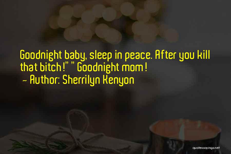 Goodnight To Her Quotes By Sherrilyn Kenyon