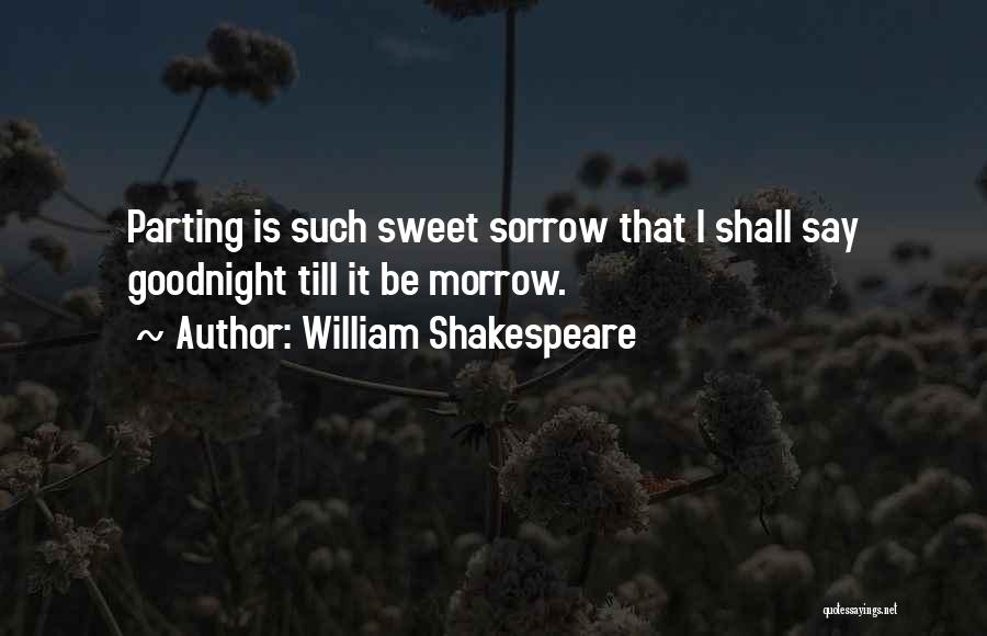 Goodnight To Her Quotes By William Shakespeare