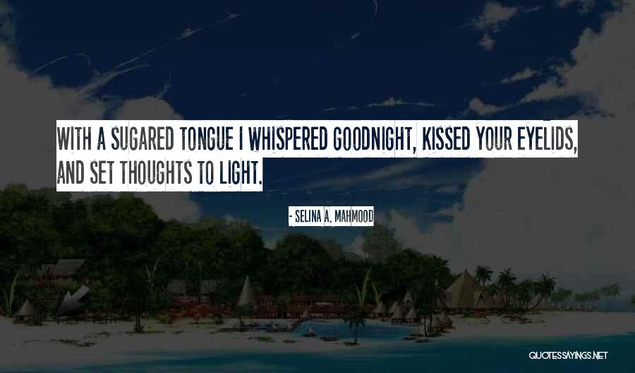 Goodnight Wish For Him Quotes By Selina A. Mahmood Goodnight Wish For Him Quotes By Selina A. Mahmood