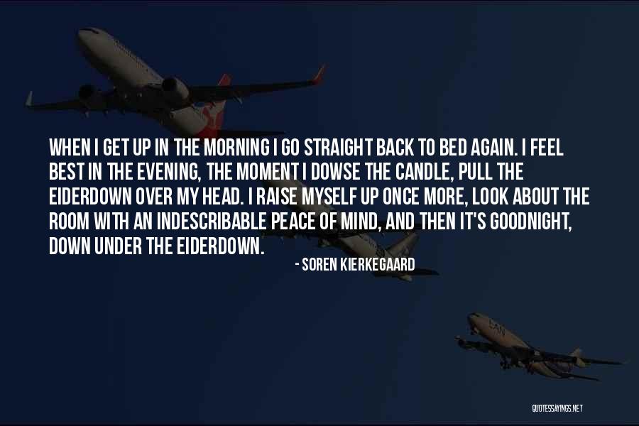 Goodnight Wish For Him Quotes By Soren Kierkegaard Goodnight Wish For Him Quotes By Soren Kierkegaard