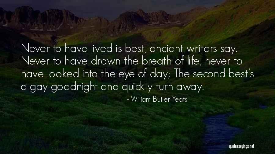 Goodnight Wish For Him Quotes By William Butler Yeats