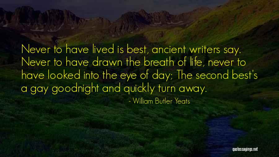 Goodnight Wish Quotes By William Butler Yeats Goodnight Wish Quotes By William Butler Yeats