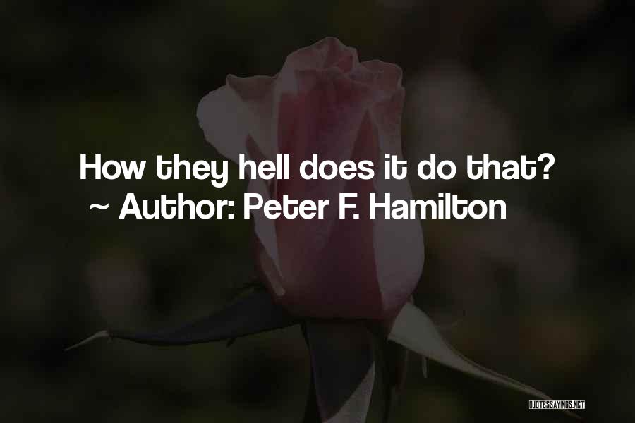Goodof Quotes By Peter F. Hamilton