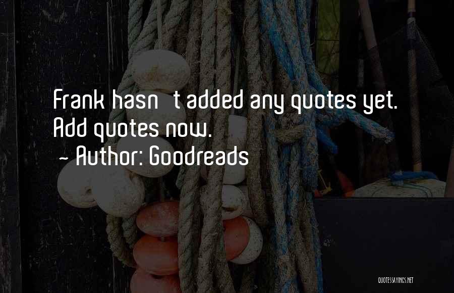 Goodreads Quotes Quotes By Goodreads