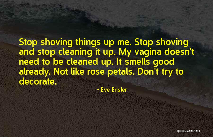 Goodreau Ashlyn Quotes By Eve Ensler Goodreau Ashlyn Quotes By Eve Ensler