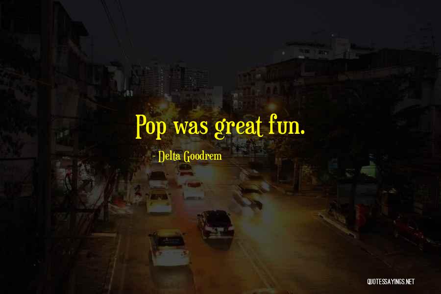 Goodrem Delta Quotes By Delta Goodrem Goodrem Delta Quotes By Delta Goodrem