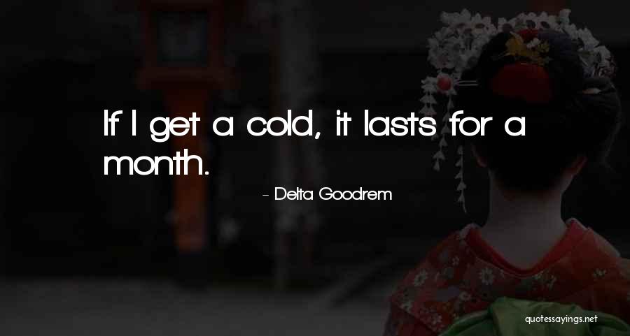 Goodrem Delta Quotes By Delta Goodrem Goodrem Delta Quotes By Delta Goodrem