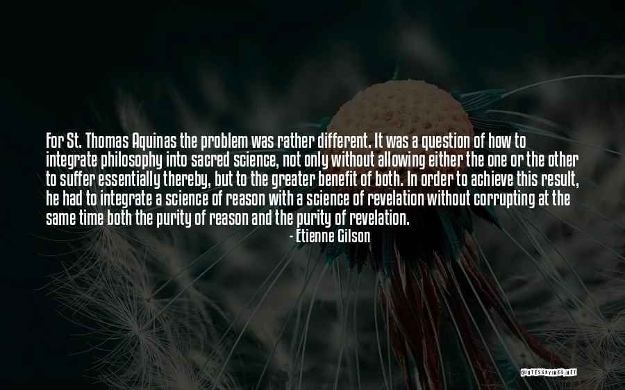 Goodrum House Quotes By Etienne Gilson Goodrum House Quotes By Etienne Gilson