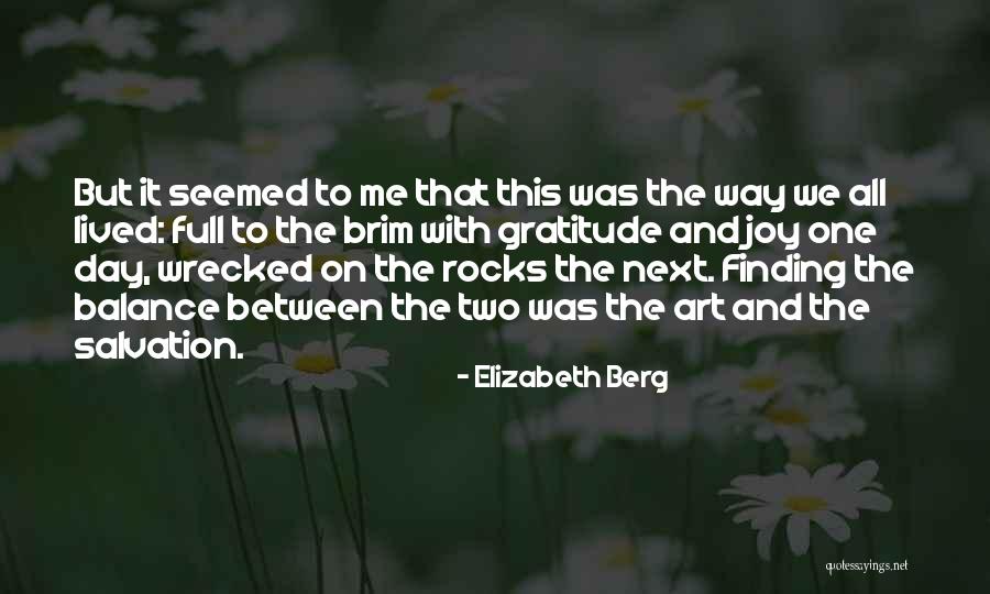 Goodrum Surfboards Quotes By Elizabeth Berg Goodrum Surfboards Quotes By Elizabeth Berg