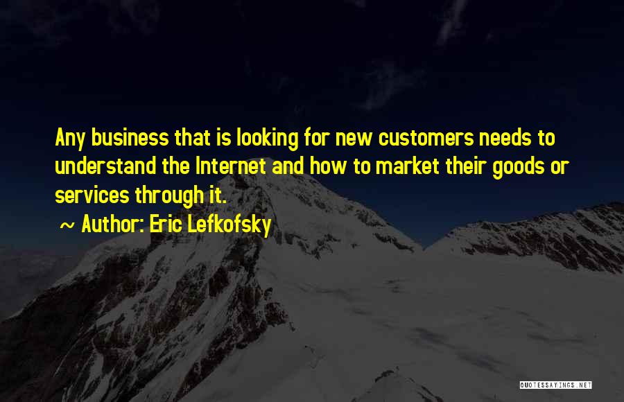 Goods And Services Quotes By Eric Lefkofsky