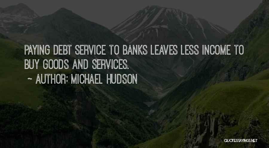 Goods And Services Quotes By Michael Hudson