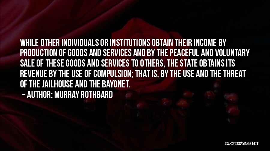 Goods And Services Quotes By Murray Rothbard