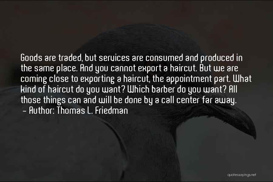 Goods And Services Quotes By Thomas L. Friedman