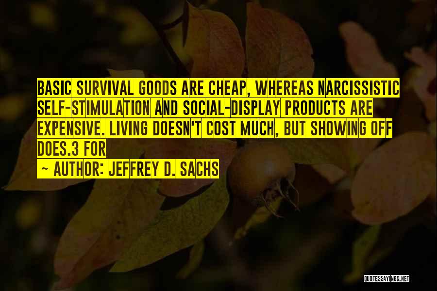 Goods Quotes By Jeffrey D. Sachs
