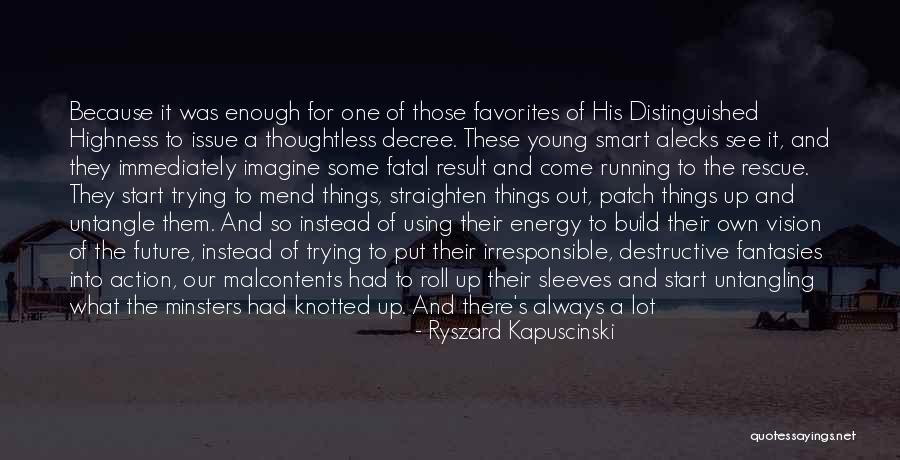 Goodsir Graham Quotes By Ryszard Kapuscinski Goodsir Graham Quotes By Ryszard Kapuscinski