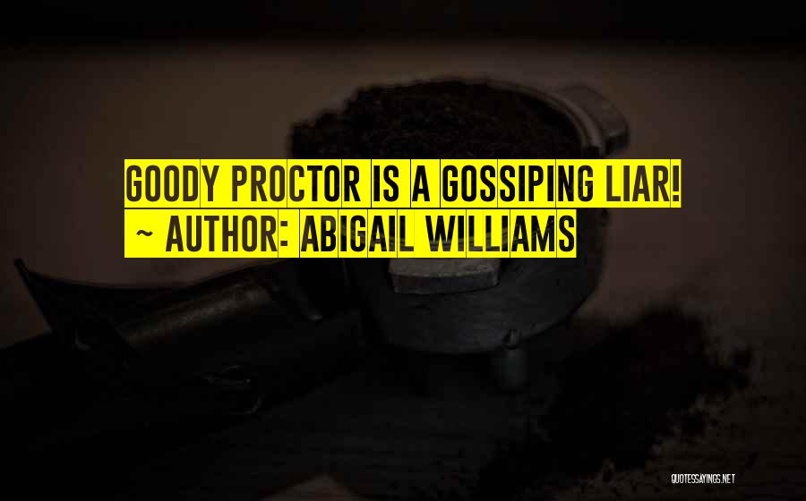 Goody Quotes By Abigail Williams