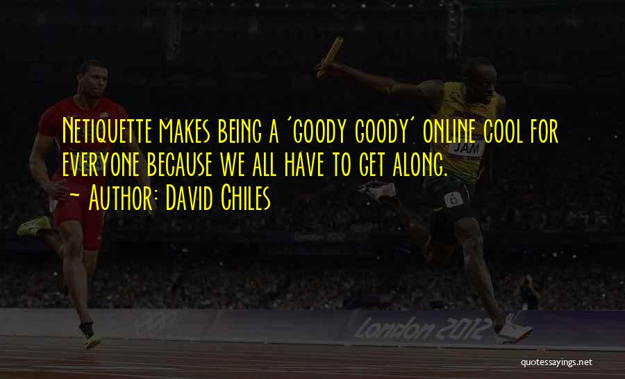 Goody Quotes By David Chiles