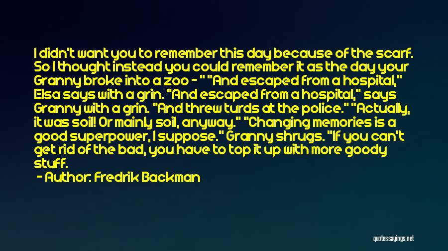 Goody Quotes By Fredrik Backman