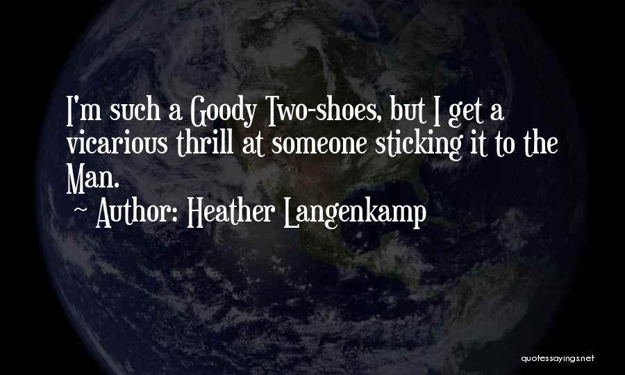 Goody Quotes By Heather Langenkamp