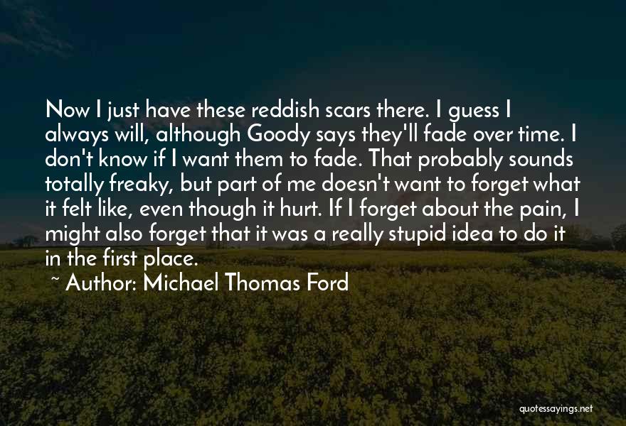 Goody Quotes By Michael Thomas Ford