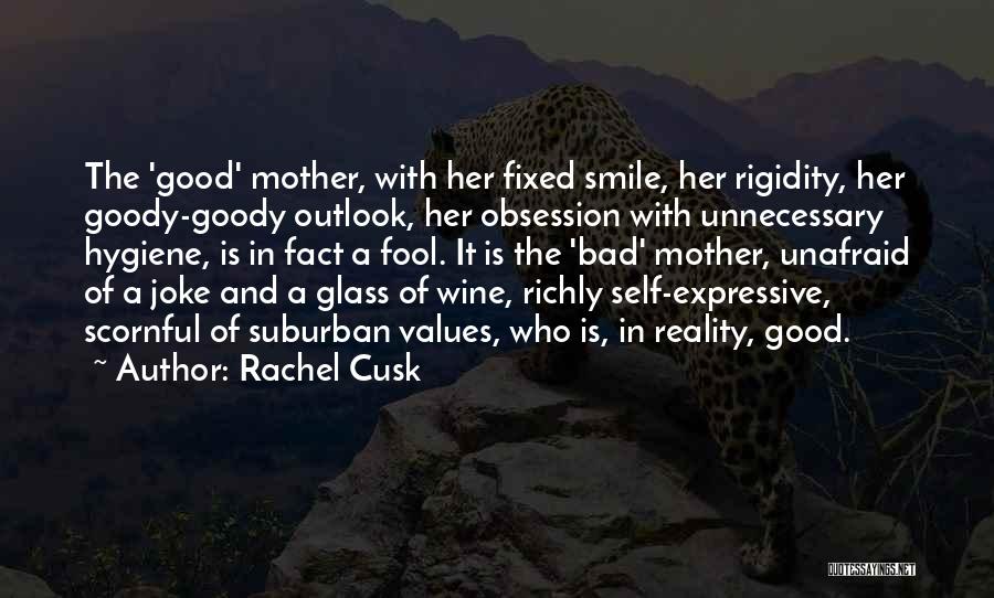 Goody Quotes By Rachel Cusk