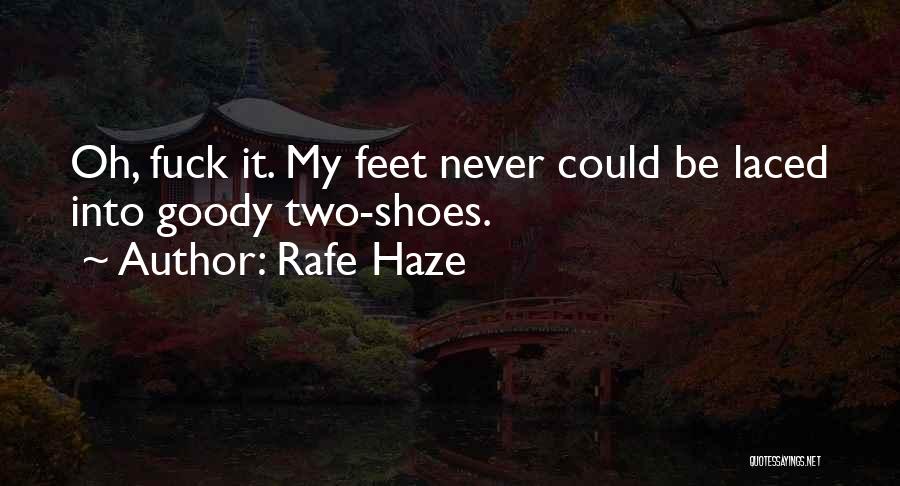 Goody Quotes By Rafe Haze