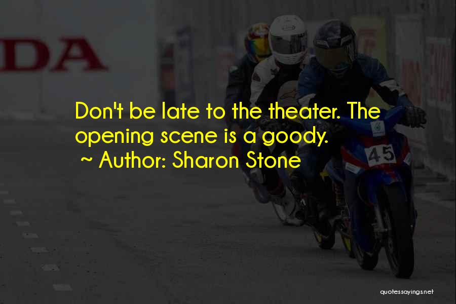 Goody Quotes By Sharon Stone
