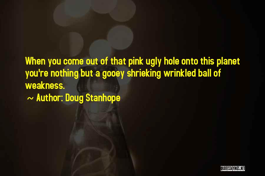 Gooey Quotes By Doug Stanhope