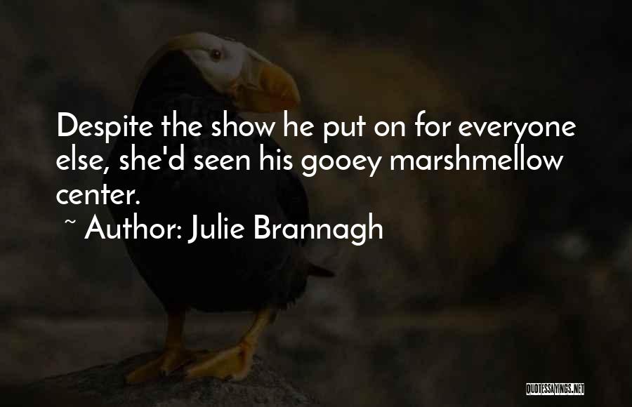 Gooey Quotes By Julie Brannagh