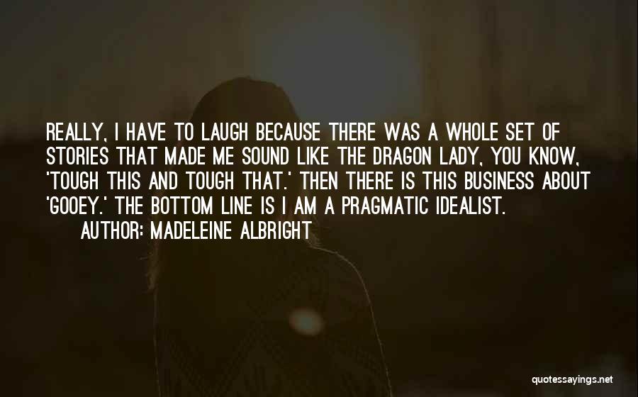 Gooey Quotes By Madeleine Albright