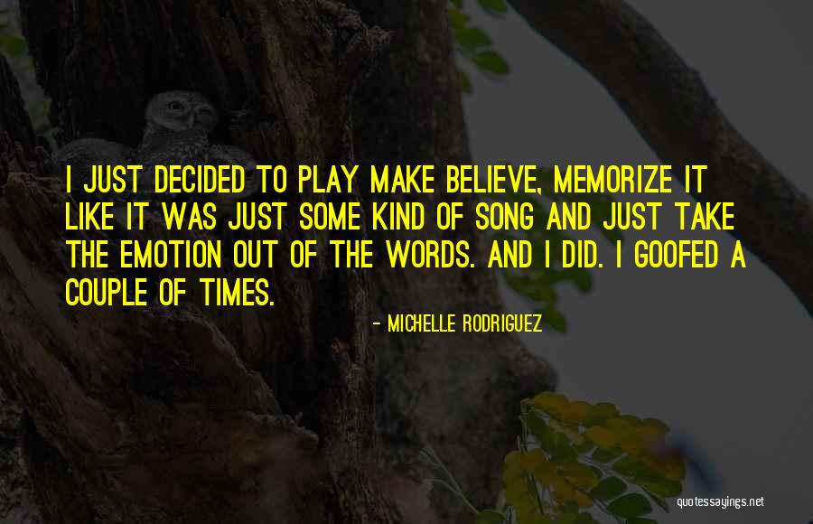 Goofed Quotes By Michelle Rodriguez Goofed Quotes By Michelle Rodriguez