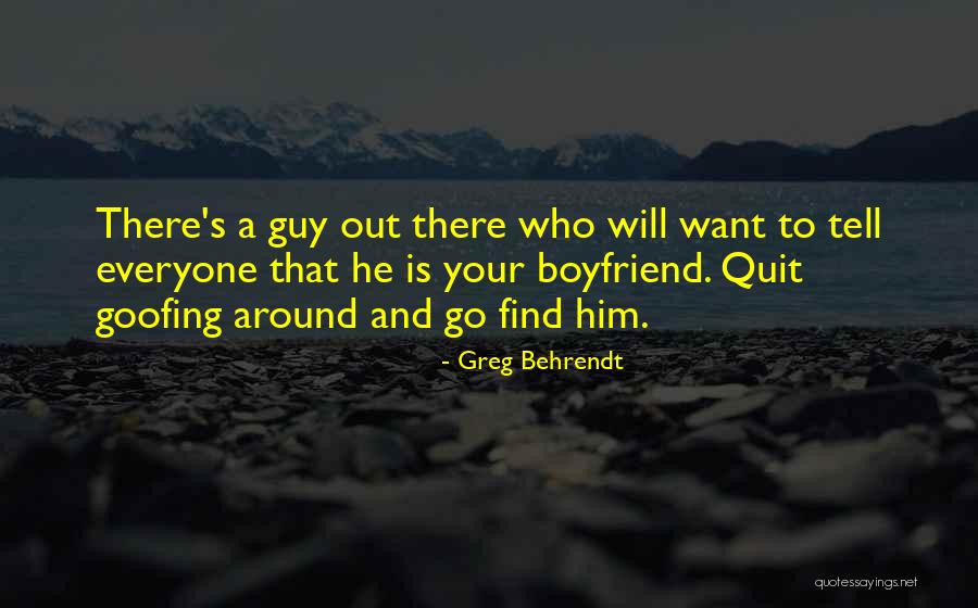 Goofing Off Quotes By Greg Behrendt Goofing Off Quotes By Greg Behrendt