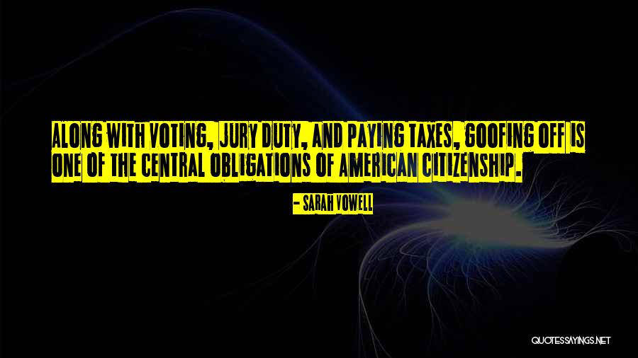 Goofing Off Quotes By Sarah Vowell Goofing Off Quotes By Sarah Vowell