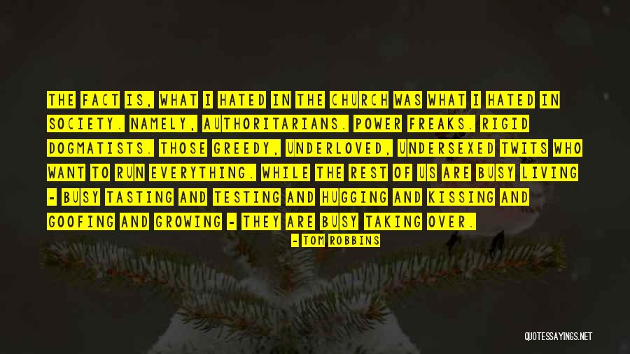Goofing Off Quotes By Tom Robbins Goofing Off Quotes By Tom Robbins