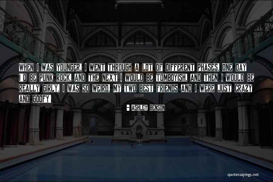 Goofy Friends Quotes By Ashley Benson Goofy Friends Quotes By Ashley Benson