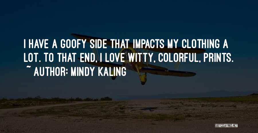 Goofy Love Quotes By Mindy Kaling