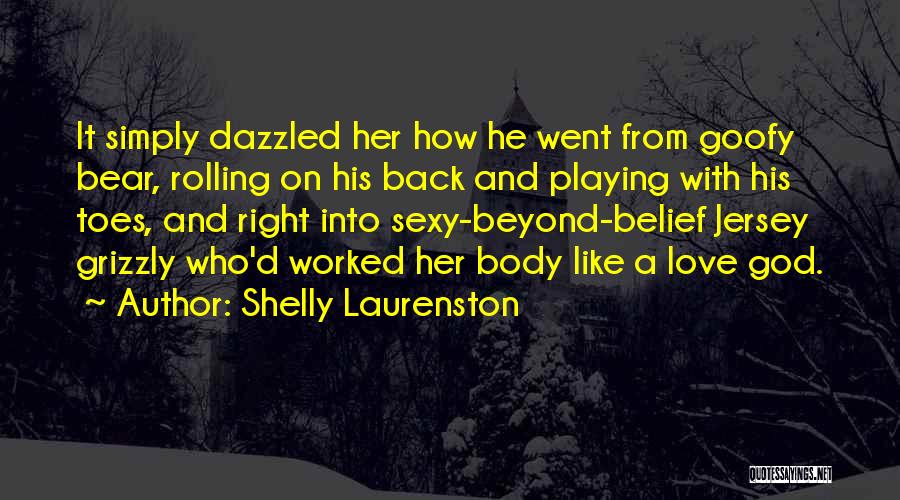 Goofy Love Quotes By Shelly Laurenston