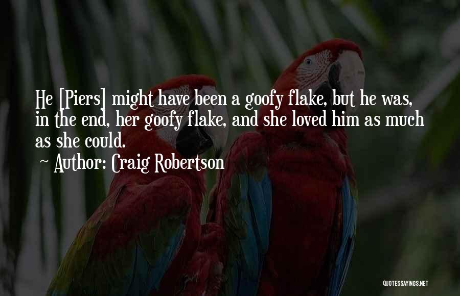 Goofy Quotes By Craig Robertson