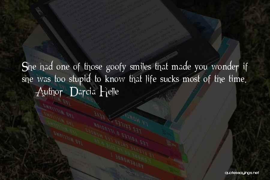 Goofy Quotes By Darcia Helle