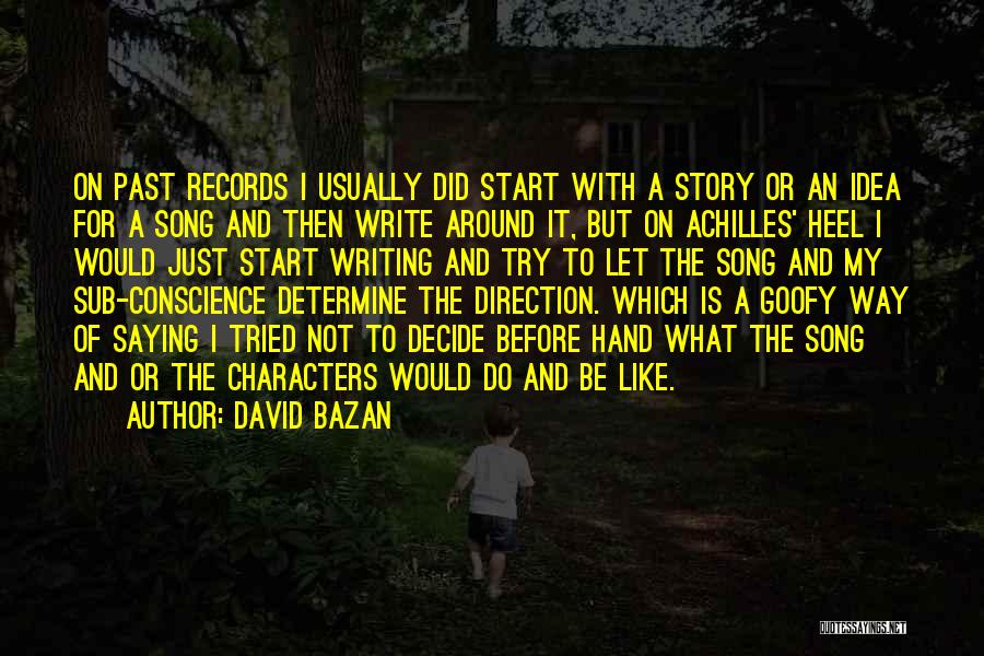 Goofy Quotes By David Bazan
