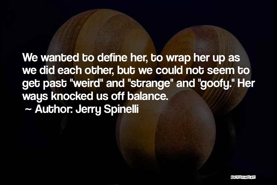 Goofy Quotes By Jerry Spinelli