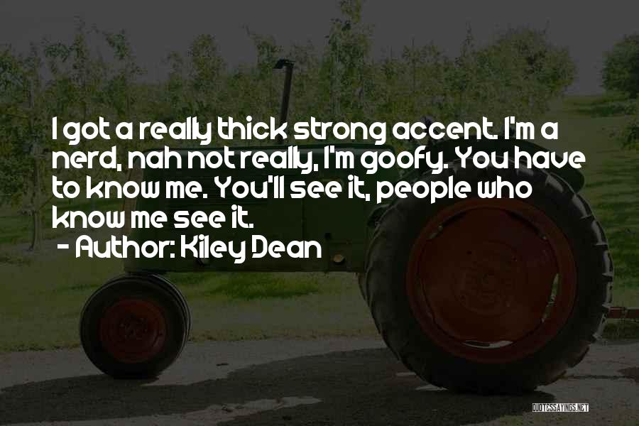 Goofy Quotes By Kiley Dean