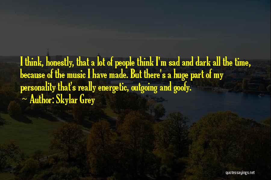 Goofy Quotes By Skylar Grey