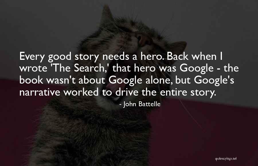 Google Drive Quotes By John Battelle Google Drive Quotes By John Battelle