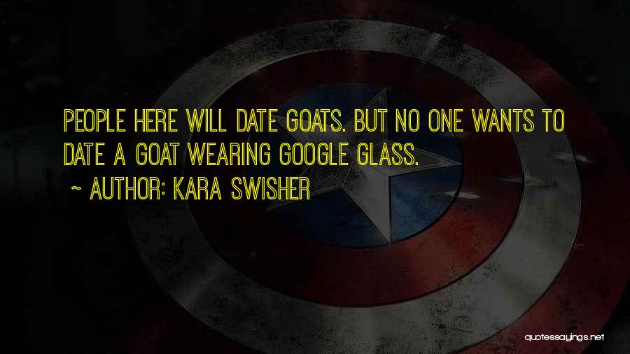 Google Glass Quotes By Kara Swisher