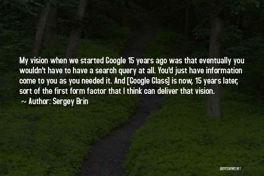 Google Glass Quotes By Sergey Brin