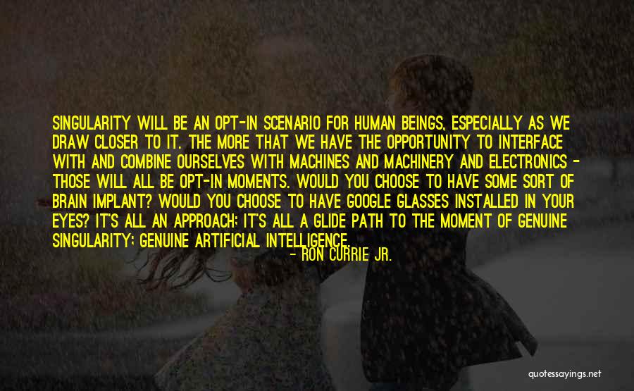 Google Glasses Quotes By Ron Currie Jr. Google Glasses Quotes By Ron Currie Jr.